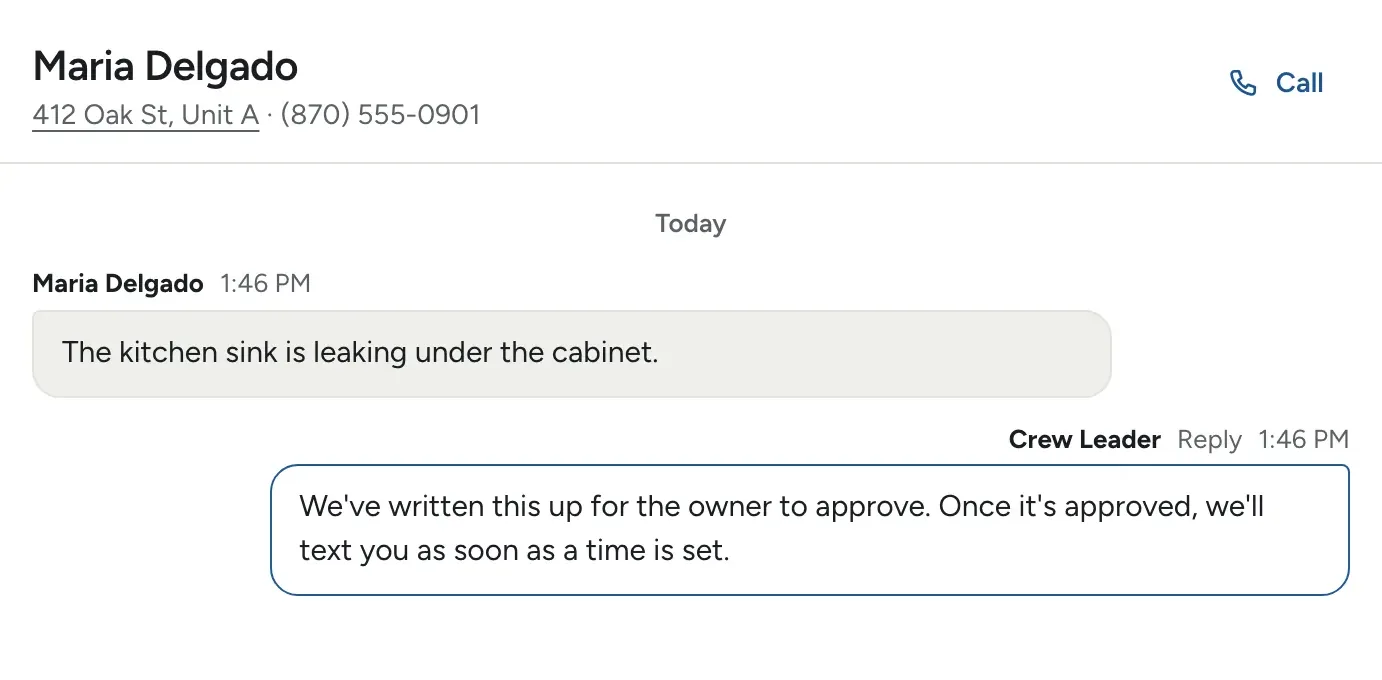 A text from a tenant, Maria, at 412 Oak St, Unit A: the kitchen sink is leaking under the cabinet. The Crew Leader replies that it's been written up for the owner to approve.
